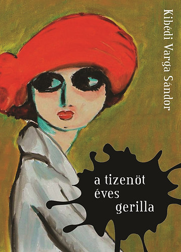 Kib�di Varga S�ndor - A tizen�t �ves gerilla