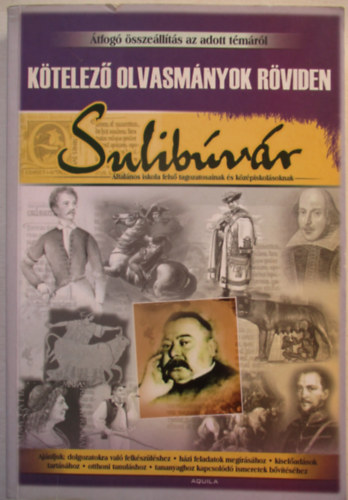 Sulib�v�r - K�telez� olvasm�nyok r�viden. �ltal�nos iskola fels� tagozatosainak �s k�z�piskol�soknak