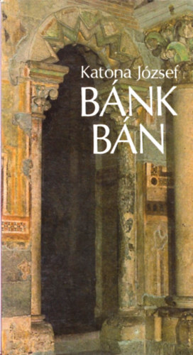 Katona Jzsef - Bnk bn