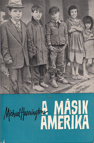 Michael Harrington - A msik Amerika