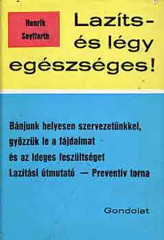 Henrik Seyffarth - Lazts s lgy egszsges!
