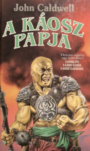 John Caldwell - A Káosz papja (3 kisregény)