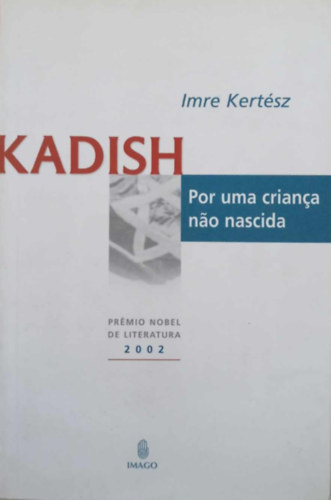 Imre Kert�sz - Kadish por uma Crian�a Nao Nascida