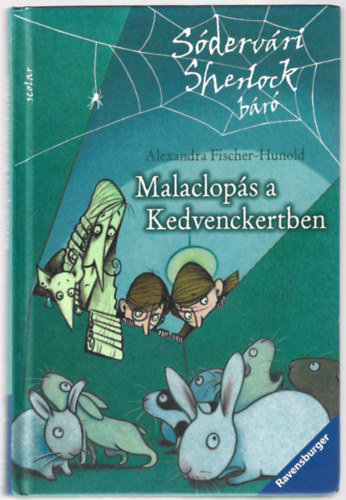 Alexandra Fischer-Hunold - Malaclops a Kedvenckertben - Sdervri Sherlock br sorozat 4. ktet