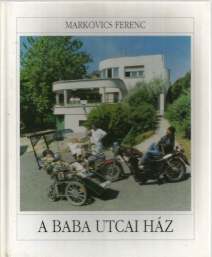 Markovics Ferenc - A Baba utcai hz