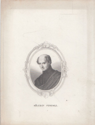 Klcsey Ferencz (eredeti aclmetszet, 19. szzad)