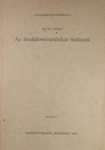 Bcsy Tams - Az irodalomeszttikai tudsrl