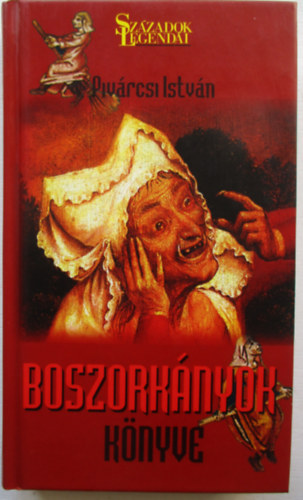 Pivrcsi Istvn - Boszorknyok knyve