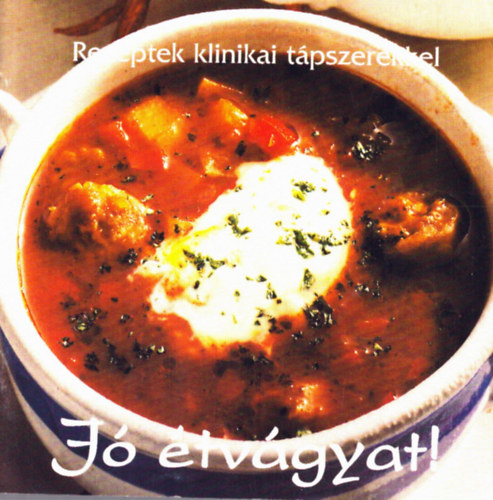 ismeretlen - Receptek klinikai tápszerekkel - Jó étvágyat!