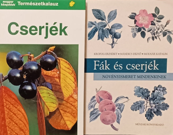 Kropog Erzsbet Mndics Dezs Molnr Katalin, Bollinger-Erben-Grau-Heubl - Cserjk - Termszetkalauz + Fk s cserjk - Nvnyismeret mindenkinek (2 m)