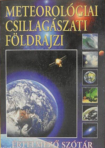 Gerencsér Ferenc - Meteorológiai csillagászati földrajzi értelmező szótár