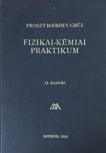 Dr. Proszt J.-Dr. Erdey-Grz T - Fizikai-kmiai praktikum