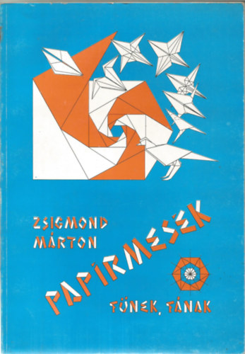 Zsigmond Mrton - Paprmesk fnek, fnak