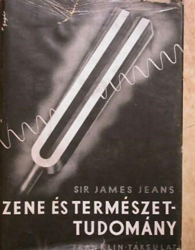 Jeans Sir James - Zene és természettudomány - A búvár könyvei IX.