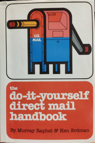 Murray Raphel, Ken Erdman - The Do-it-yourself Direct Mail Handbook