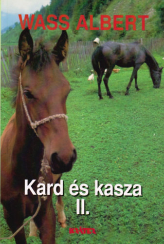 Wass Albert - Kard és Kasza II. rész