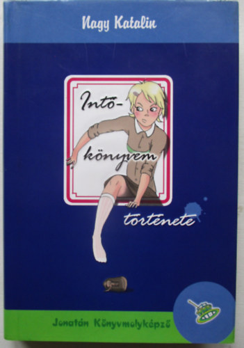Nagy Katalin - Int�k�nyvem t�rt�nete