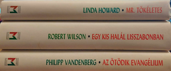 Linda Howard, Robert Wilson, Philipp Vandenberg - 3 db a Magyarul elszr ktetbl