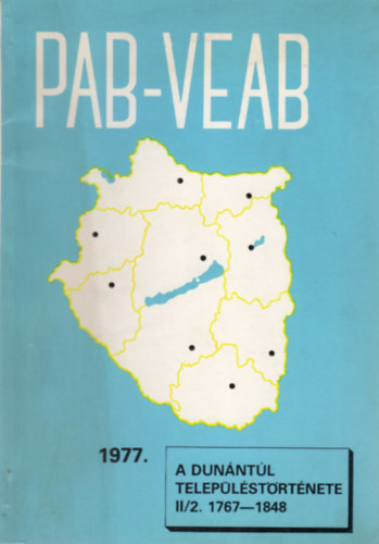 T. Mérey Klára dr. (szerk.) - A Dunántúl településtörténete II/2. 1767-1848