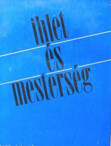 Hajnal G�bor (szerk.) - Ihlet �s mesters�g (a mai n�met l�ra elm�lete �s gyakorlata)