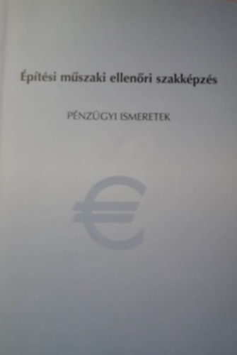 �p�t�si m�szaki ellen�ri szakk�pz�s - p�nz�gyi ismeretek