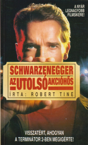 Robert Tine - schwarzenegger az utols� akci�h�s