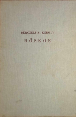 Berczeli A.K�roly - H�skor(dedik�lt p�d�ny)