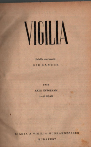 S�k S�ndor (szerk.) - Vigilia 1958. 1-12. sz�m egybek�tve.