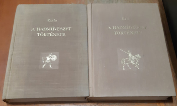 Razin - A hadm�v�szet t�rt�nete I-II. (I.: A h�bor� rabszolgatart� korszak�nak hadm�v�szete, II.: A h�bor� feud�lis korszak�nak t�rt�nete)