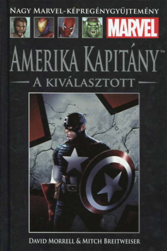 David Morrell, Mitch Breitweiser - Amerika Kapitny: A kivlasztott - Nagy Marvel-kpregnygyjtemny 28.