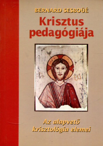 Bernard Sesbo - Krisztus pedaggija