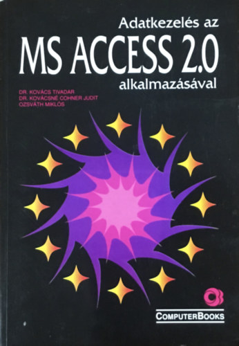 Kovcs-Kovcsn-Ozsvth - Adatkezels az MS ACCESS 2.0 alkalmazsval