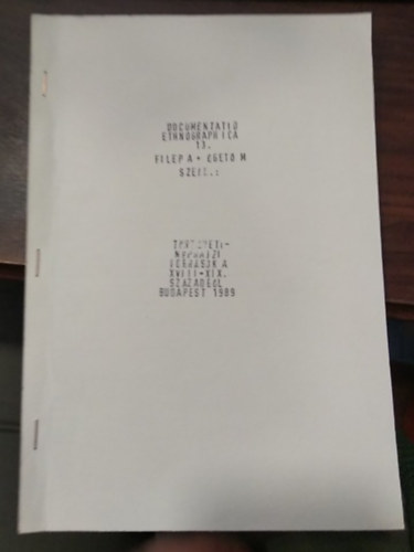 Kocsis Gyula, Filep Antal-Égető Melinda - Farkas István ceglédi gazda kéziratos számadáskönyve - Documentatio Ethnographica 13.