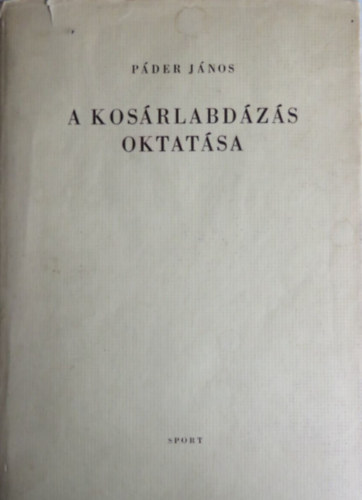 Pder Jnos - A kosrlabdzs oktatsa
