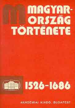 Pach Zsigmond-R.V�rkonyi �gnes - Magyarorsz�g t�rt�nete 1526-1686 I-II.