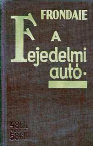 Pierre Frondaie, Frondaie - A fejedelmi aut