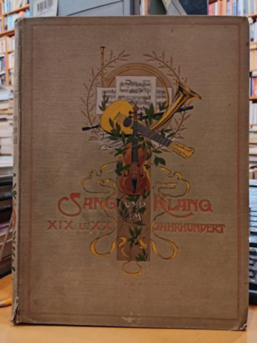 Sang und Klang im XIX/XX Jahrhundert