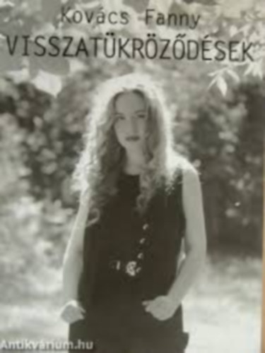 Kov�cs Fanny - Visszat�kr�z�d�sek