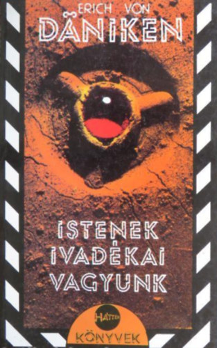 Erich von Däniken - Istenek ivadékai vagyunk - Ha a sírok beszélni tudnának