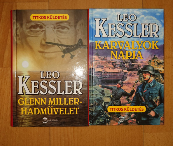 Leo Kessler - 2 regény Leo Kesslertől: Karvalyok napja, Glenn Miller-hadművelet