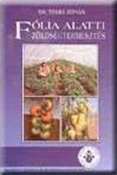 Dr. Terbe István - Fólia alatti zöldségtermesztés