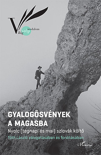 Tth Lszl (szerk.) - Gyalogsvnyek a Magasba