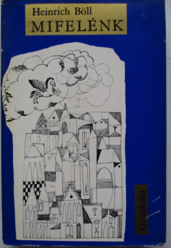 Heinrich Böll - Mifelénk