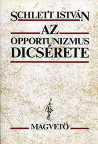 Schlett István - Az opportunizmus dícsérete
