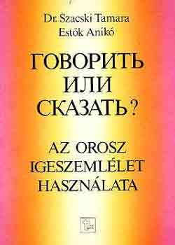 Dr. Szacski T.-Est�k A. - Az orosz igeszeml�let haszn�lata