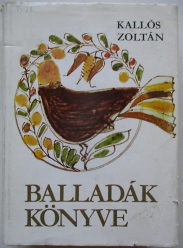 Kallós Zoltán - Balladák könyve