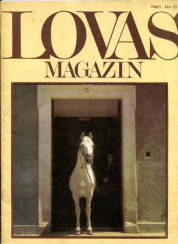 Hecker Walter dr. (szerk.) - Lovas Magazin 1984/2