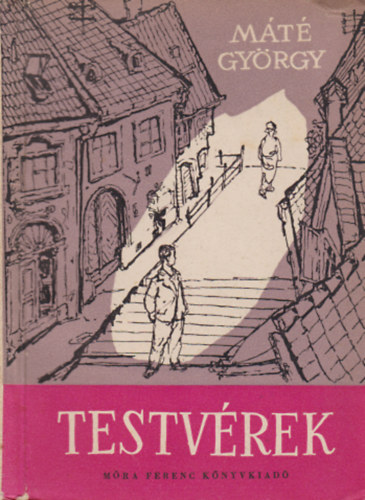 Mt Gyrgy - Testvrek