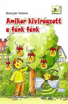Bosny�k Vikt�ria - Amikor kivir�gzott a f�nk f�nk