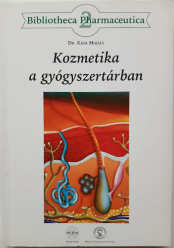 Dr. Kata Mihály - Kozmetika a gyógyszertárban